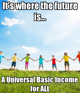 its-where-the-future-is-a-universal-basic-income-for-all
