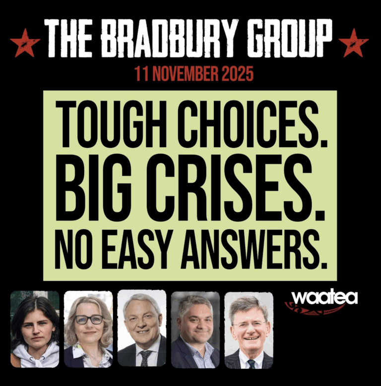 The Bradbury Group with Chloe Swarbrick + Phil Goff + Chris Finlayson + Dita De Boni + Matthew Tukaki
