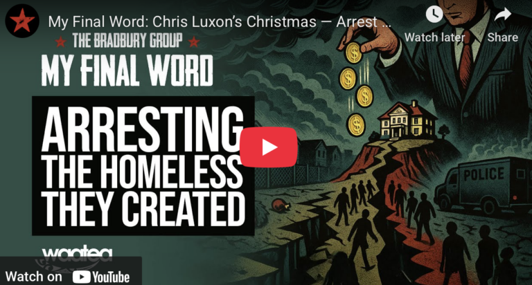 My Final Word: Chris Luxon’s Christmas — arrest the homeless, fund the rich