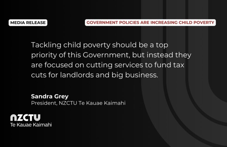 Government policies are increasing child poverty – NZCTU