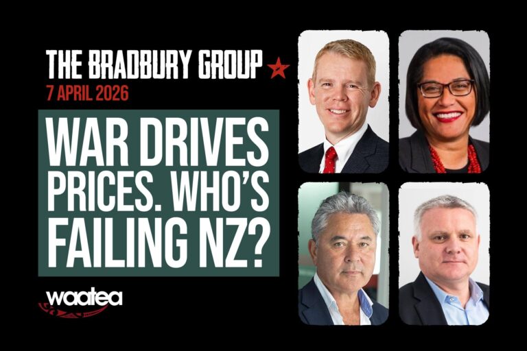 8pm LIVE TONIGHT – The Bradbury Group with Chris Hipkins  + John Tamihere, Barbara Edmonds & Matthew Hooton