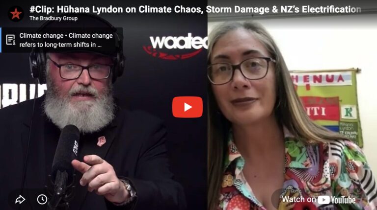 #Clip: Hūhana Lyndon on Climate Chaos, Storm Damage & NZ’s Electrification Future