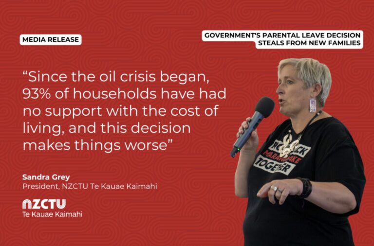 Government’s parental leave decision steals from new families – NZCTU