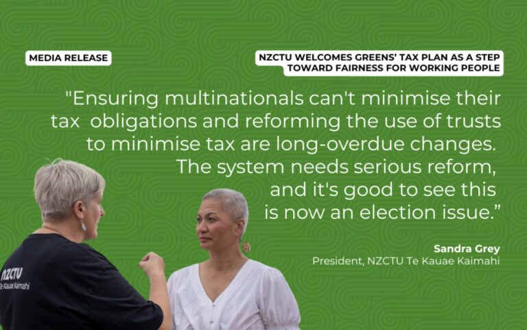 NZCTU welcomes Greens’ tax plan as a step toward fairness for working people