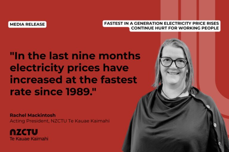 Fastest in a generation electricity price rises continue hurt for working people – NZCTU